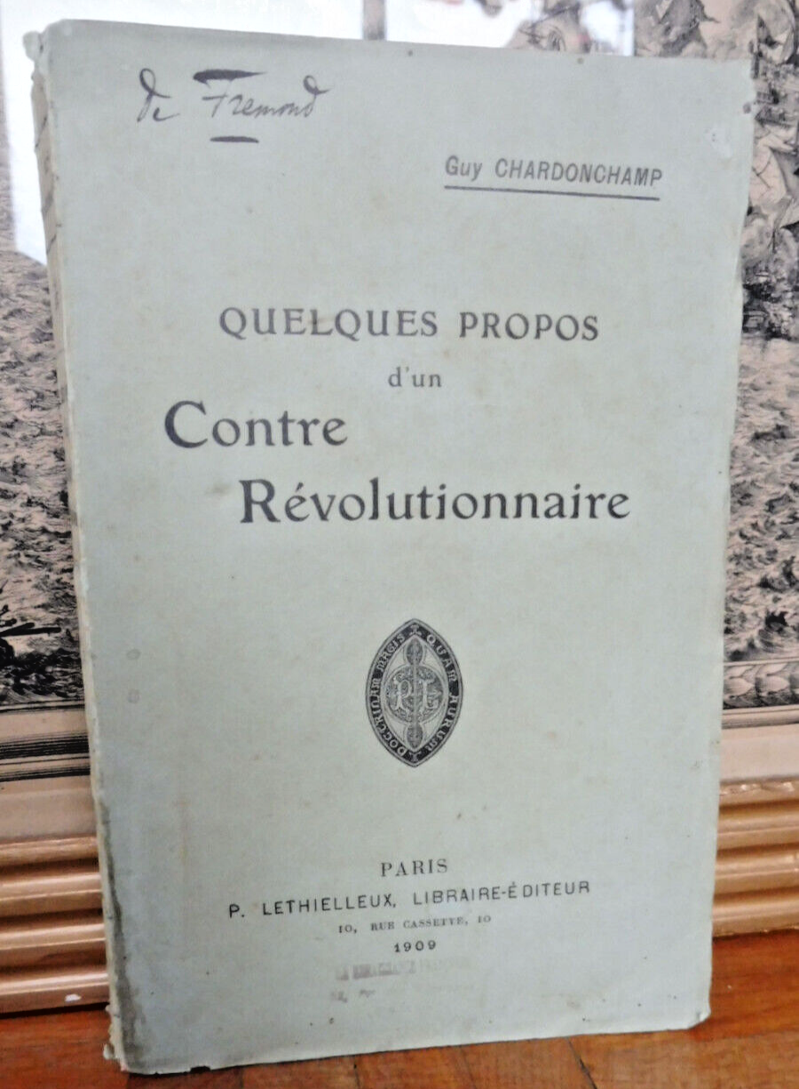 Quelques propos d'un contre-révolutionnaire (G. Chardonchamp) 1909
