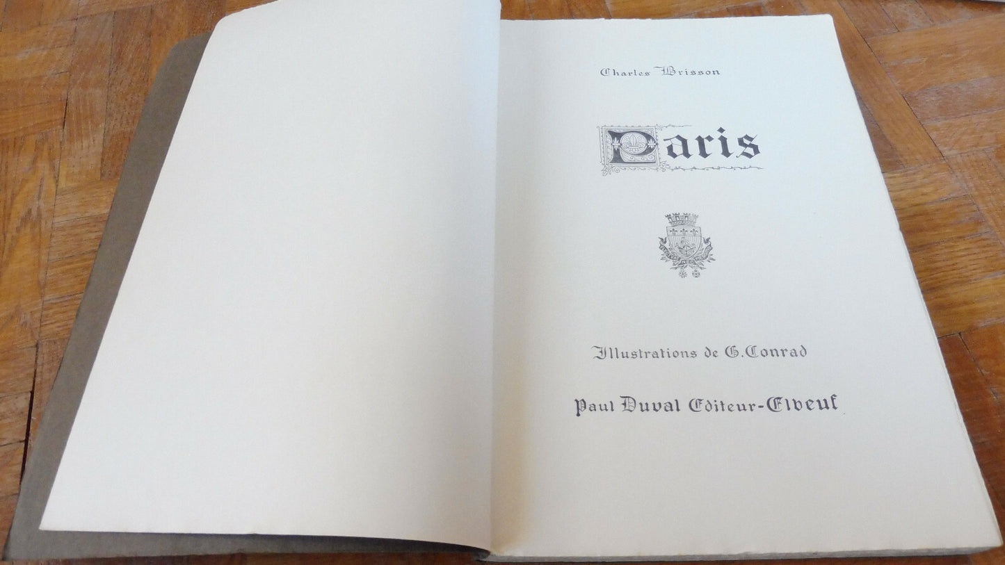 Paris histoire et visage d'une grande cité (Ch. Brisson) s.d. Illus. Conrad