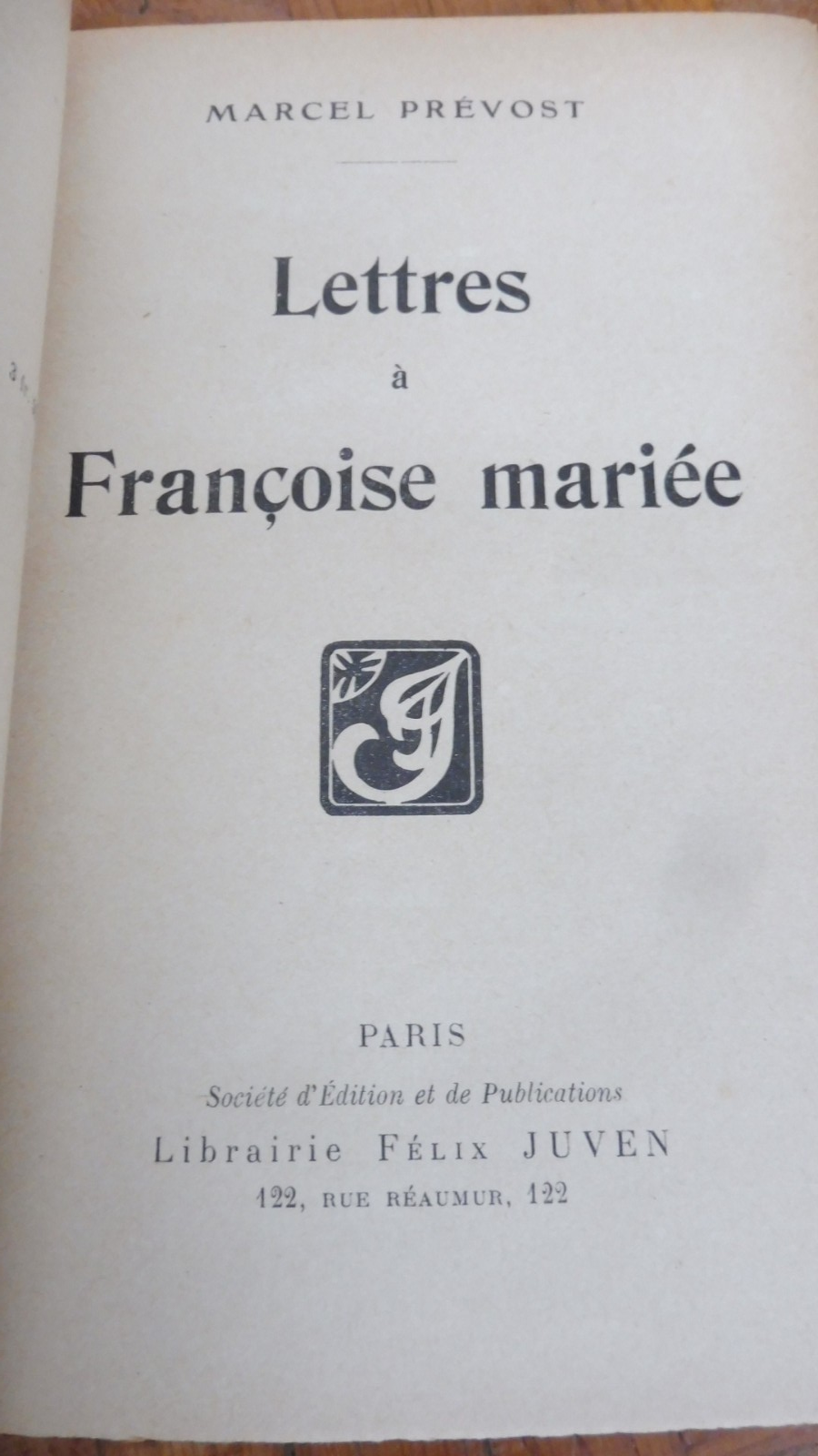 Lettres à Françoise mariée (M. Prévost) 1908
