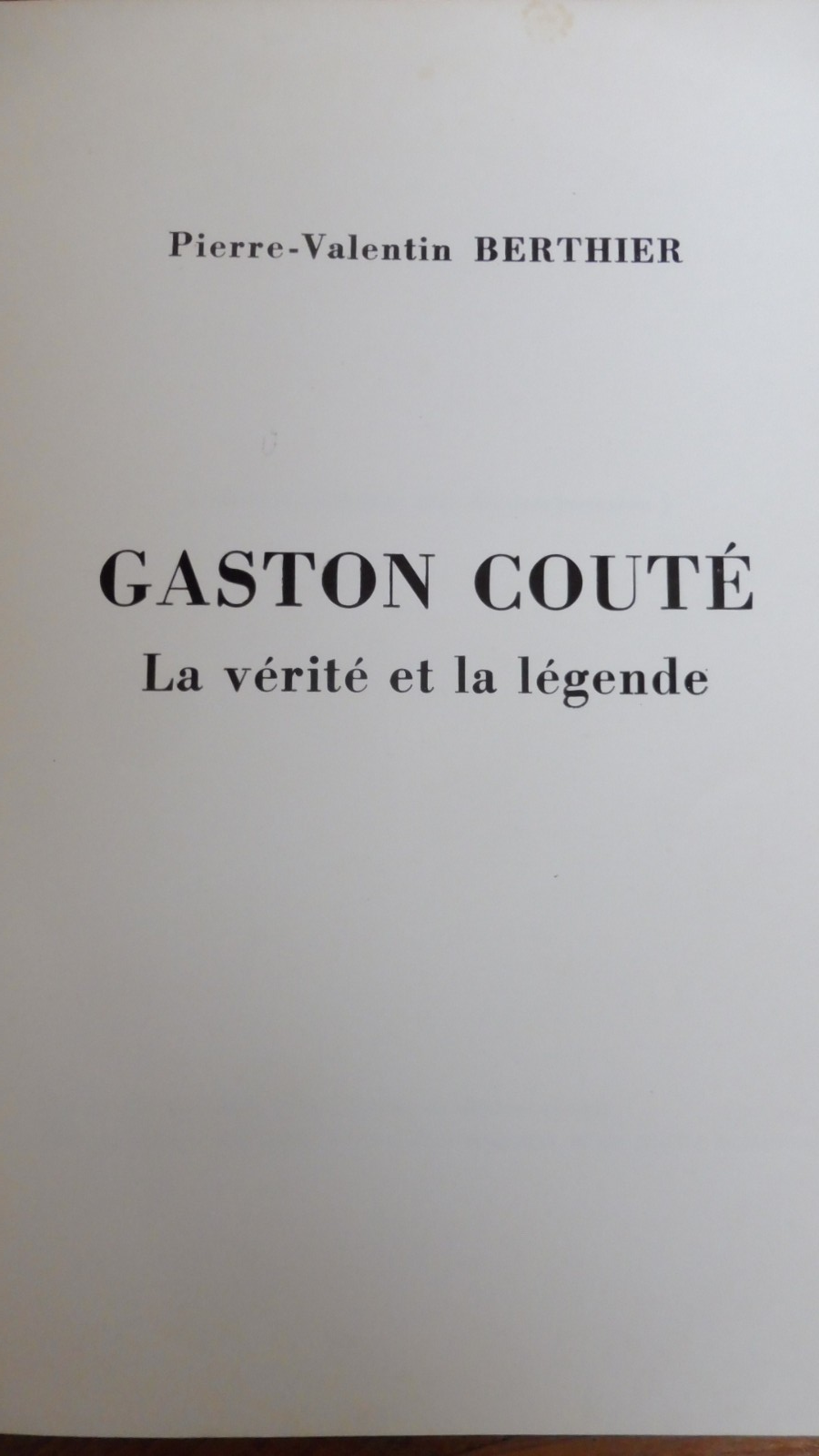 Gaston Couté. La vérité et la légende (Pierre-Valentin Berthier) 1980