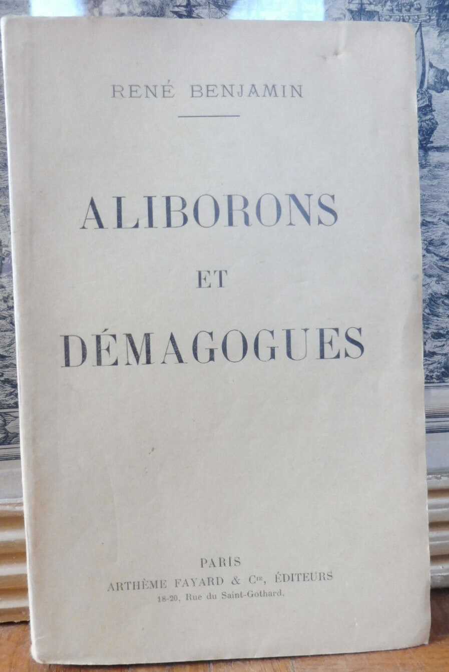 Aliborons et démagogues (René Benjamin) 1927 EO