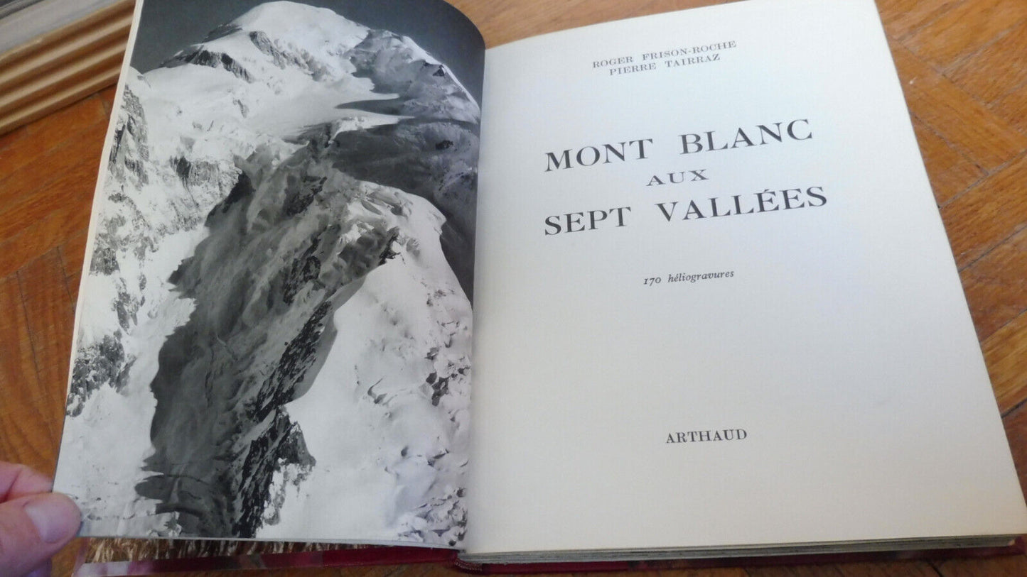 Mont Blanc aux sept vallées (Roger Frison-Roche et Pierre Tairraz) 1959