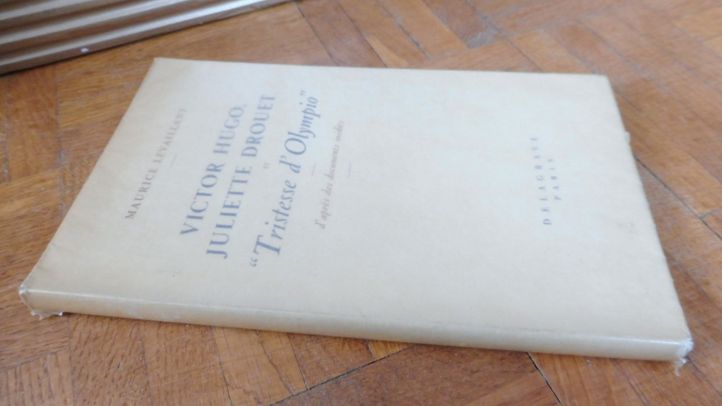Victor Hugo, Juliette Drouet et "Tristesse d'Olympio" (M. Levaillant) 1945