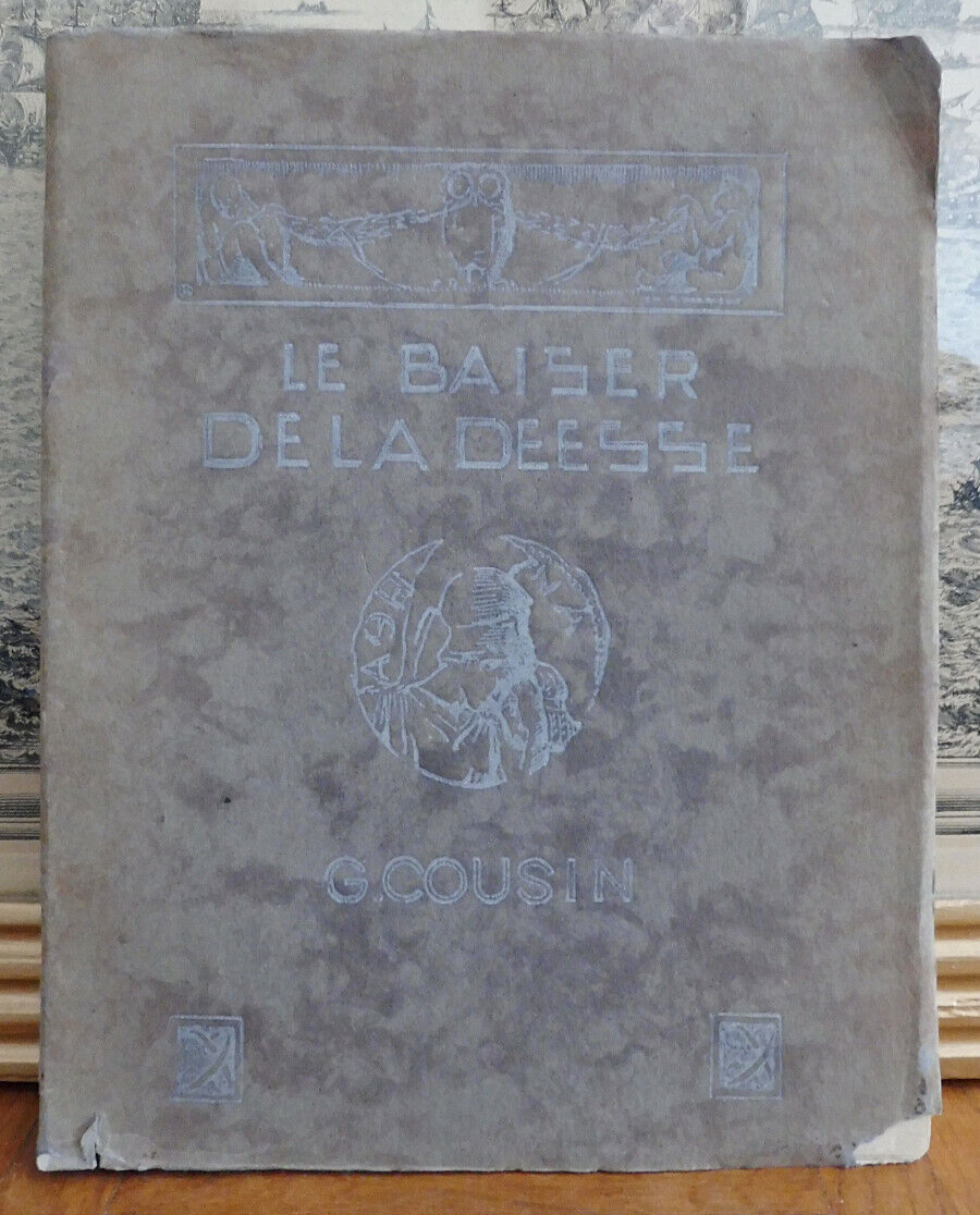 Le Baiser de la déesse (Gabriel Cousin) s.l. ENVOI AUTOGRAPHE EO