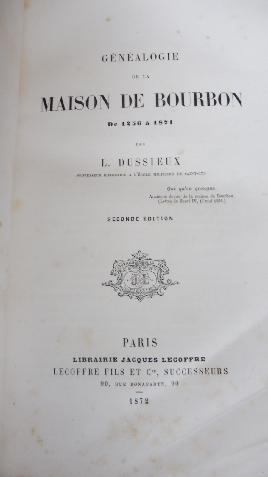 Généalogie de la Maison Bourbon de 1256 à 1871 (L. Dussieux) 1872