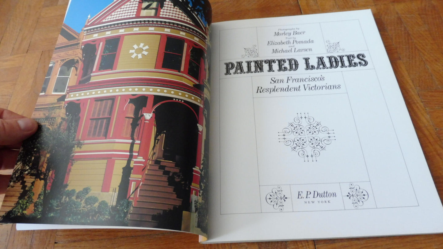 Painted ladies. San Francisco's Resplendents Victorians (Morley Baer) s.d.