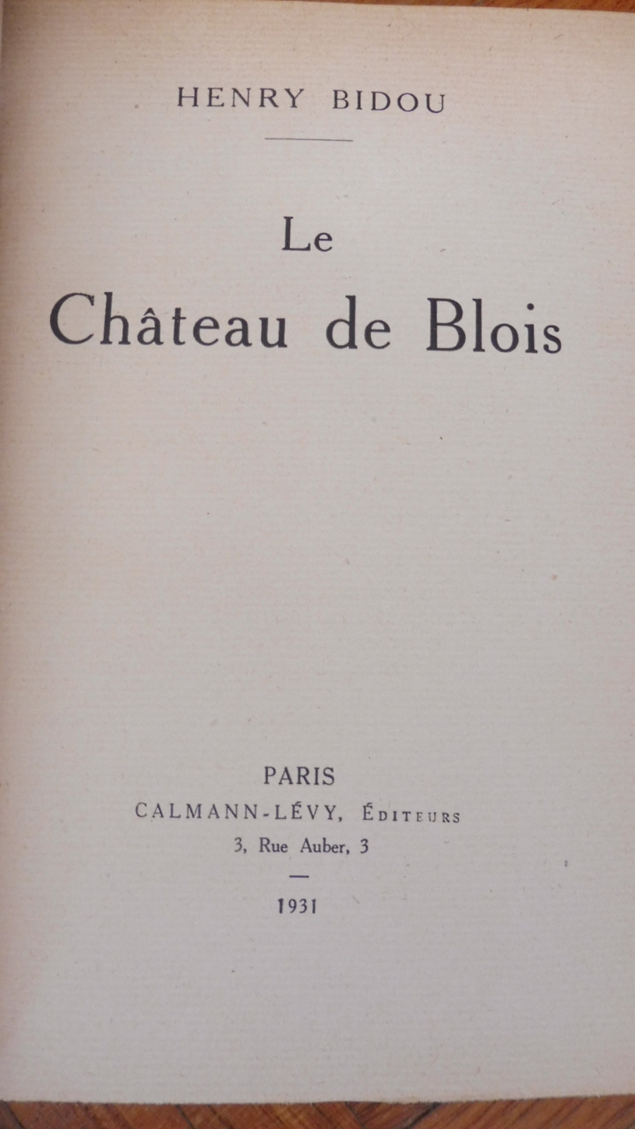 Le Château de Blois (Henry Bidou) 1931