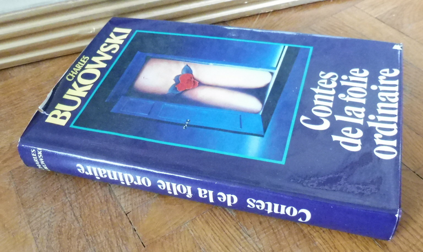 Contes de la folie ordinaire (Charles Bukowski) 1982