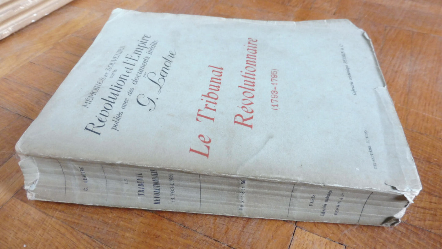 Le Tribunal révolutionnaire. 1793-1795 (G. Lenotre) 1908