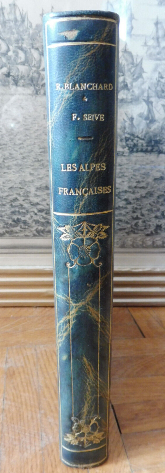 Les Alpes françaises à vol d'oiseau (R. Blanchard & Cpt. F. Seive) 1928