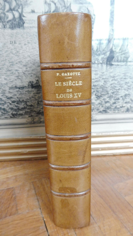 Le Siècle de Louis XV (Pierre Gaxotte) 1958