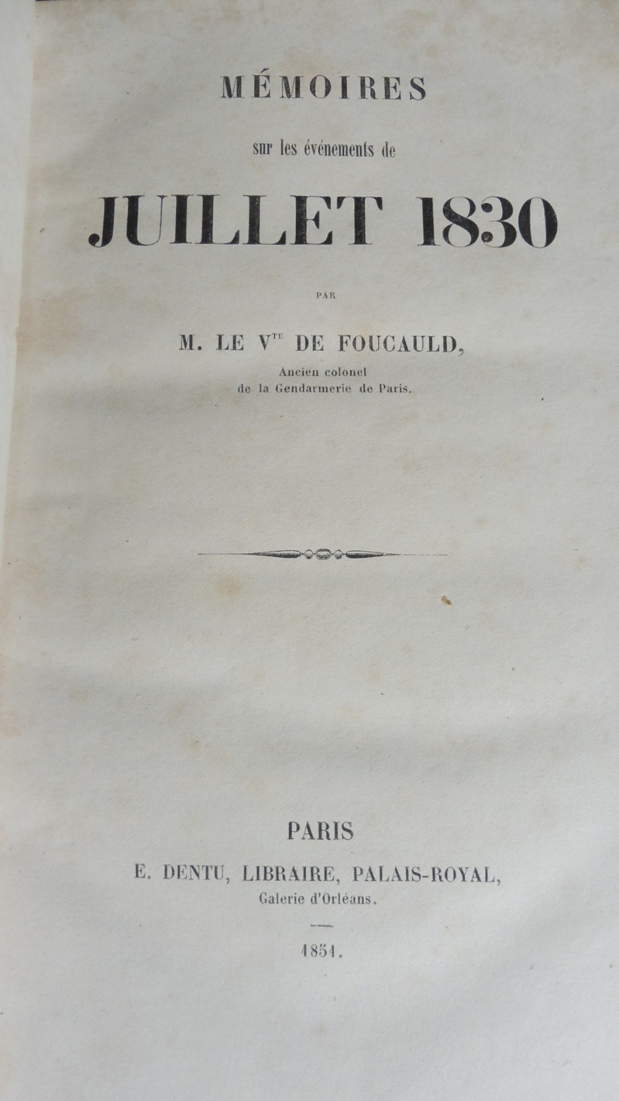 Mémoires de Juillet 1830 (De Foucauld, De Cougny et Trény) 1850-51 LEGITIMISME