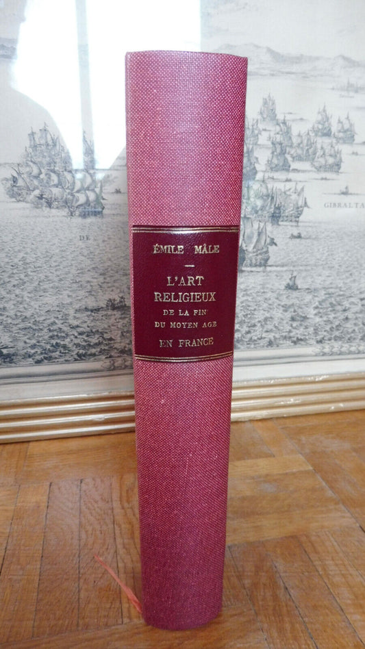 L'Art religieux de la fin du moyen-âge en France (E. Mâle) 1969