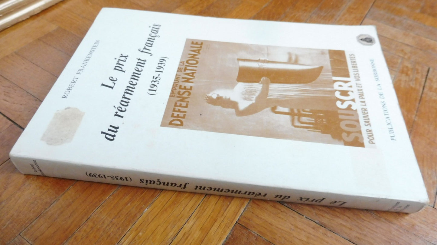 Le Prix du réarmement français. 1935-1939 (Robert Frankenstein) 1982