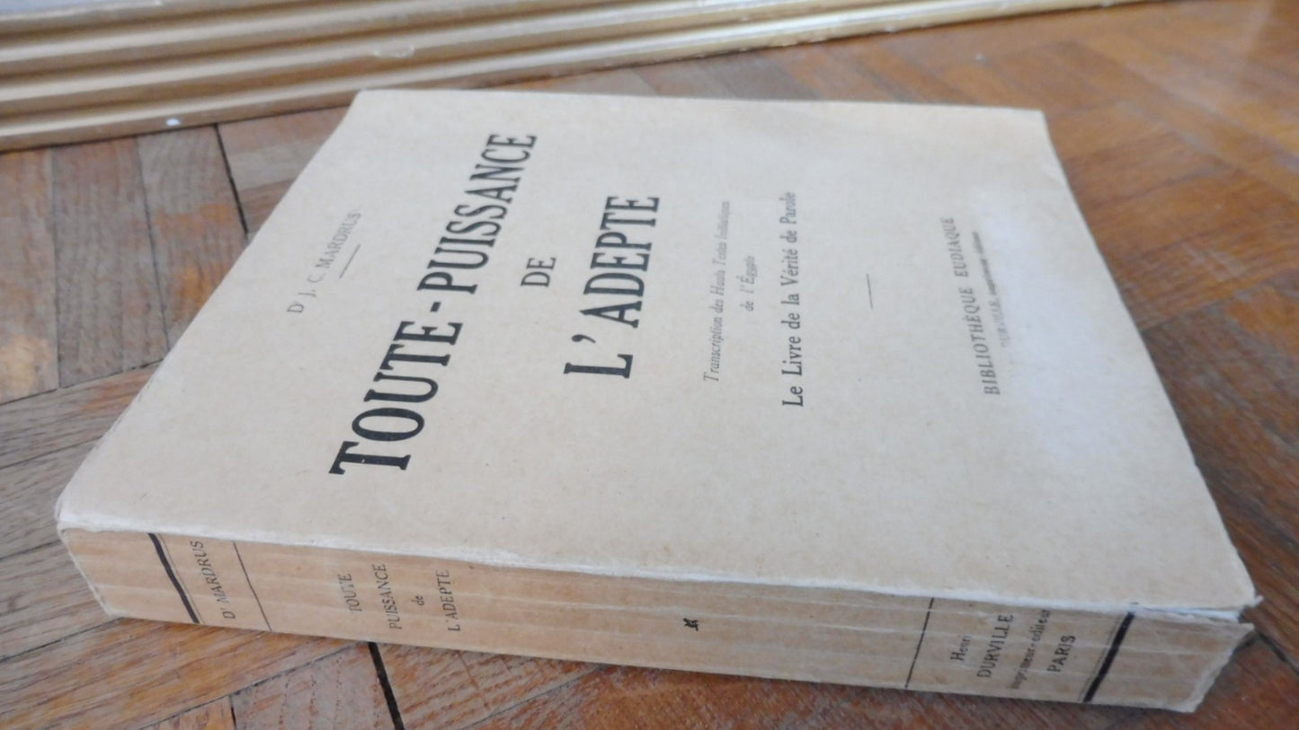 Toute-puissance de l'adepte (Mardrus) 1932 ESOTERISME