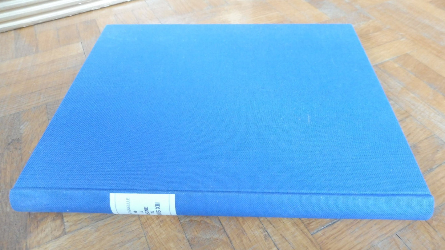 Le Règne de Louis XIII (Bernard Champigneulle) 1949