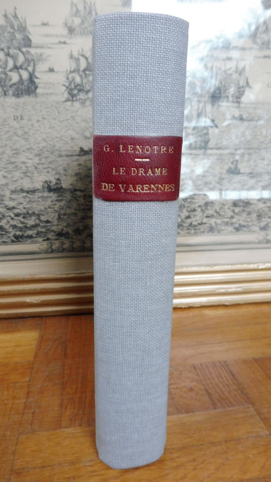 Le Drame de Varennes. Juin 1791 (G. Lenotre) 1905