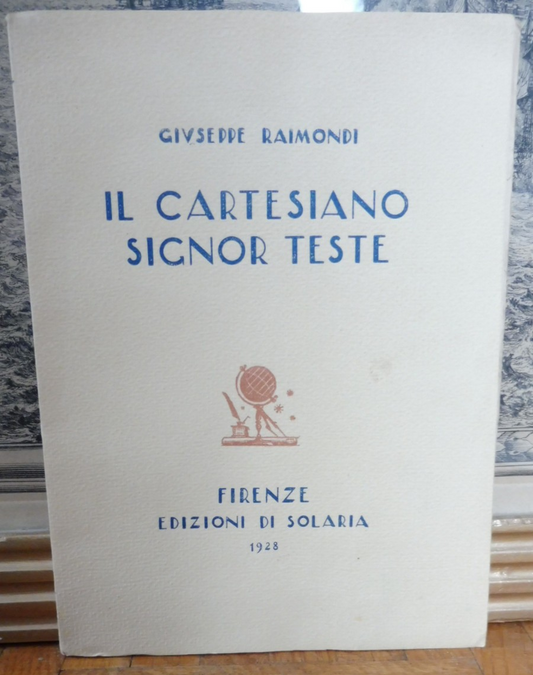 Il Cartesiano signor Teste (Giuseppe Raimondi) 1928 EO + Lettre