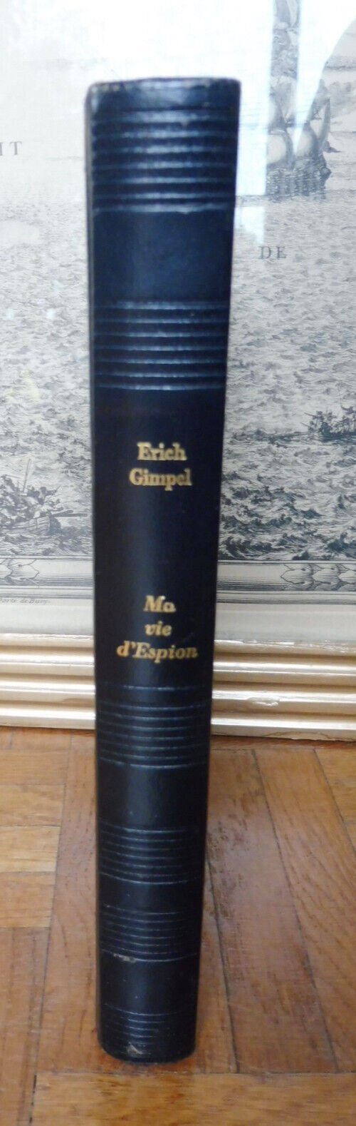 Ma Vie d'espion (Erich Gimpel) 1968 2ème GUERRE MONDIALE