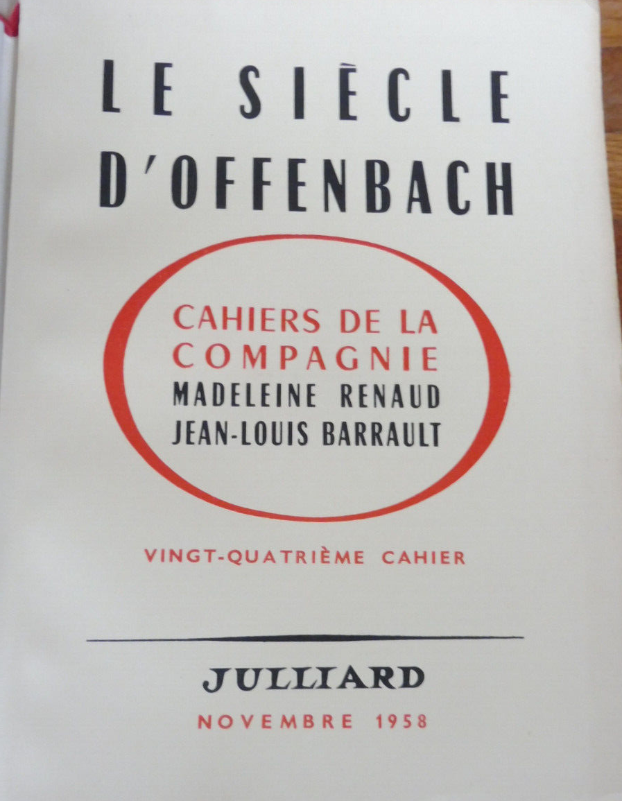 Le Siècle d'Offenbach. Cahiers de la compagnie (M. Renaud & J.-L. Barrault) 1958