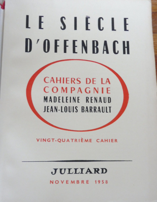 Le Siècle d'Offenbach. Cahiers de la compagnie (M. Renaud & J.-L. Barrault) 1958