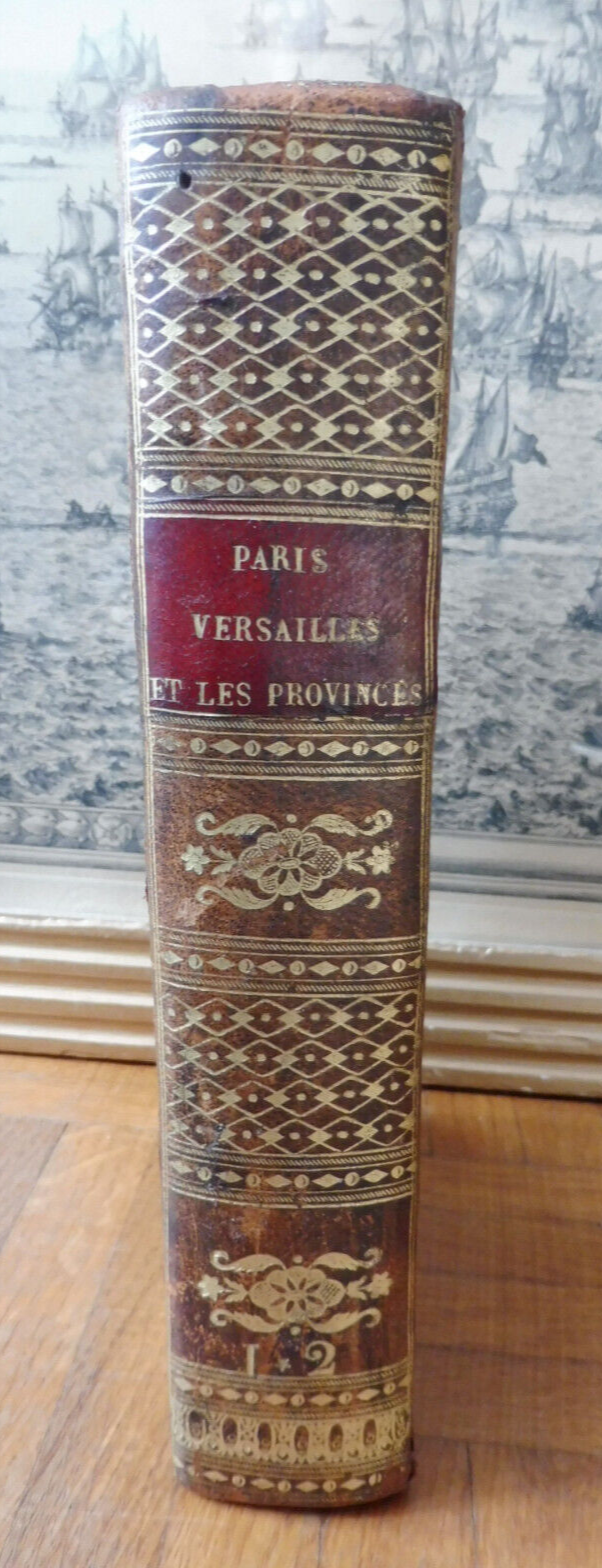 Paris, Versailles et les provinces au XVIIIe siècle 1809 2 tomes en 1 vol.