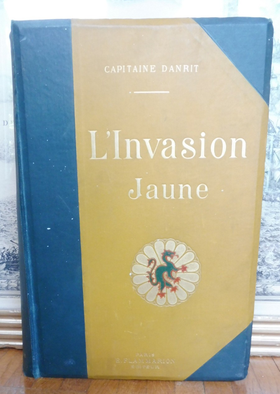 L'Invasion jaune (Capitaine Danrit) s.d. illus. Dutriac