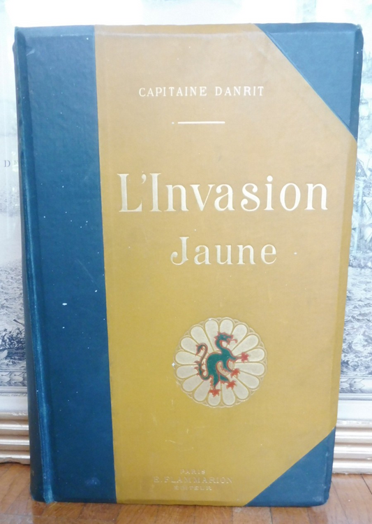 L'Invasion jaune (Capitaine Danrit) s.d. illus. Dutriac