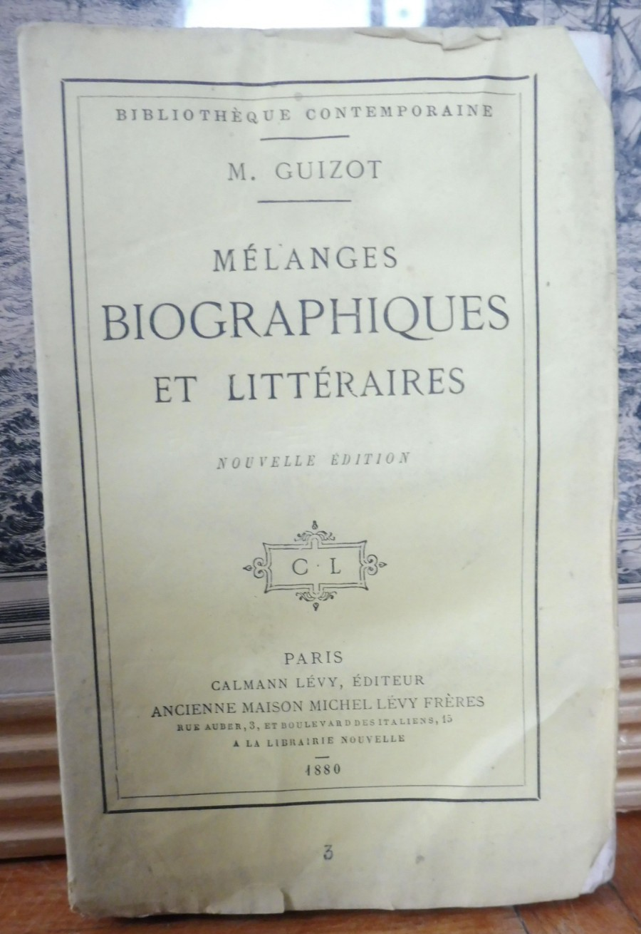 Mélanges biographiques et littéraires (François Guizot) 1880