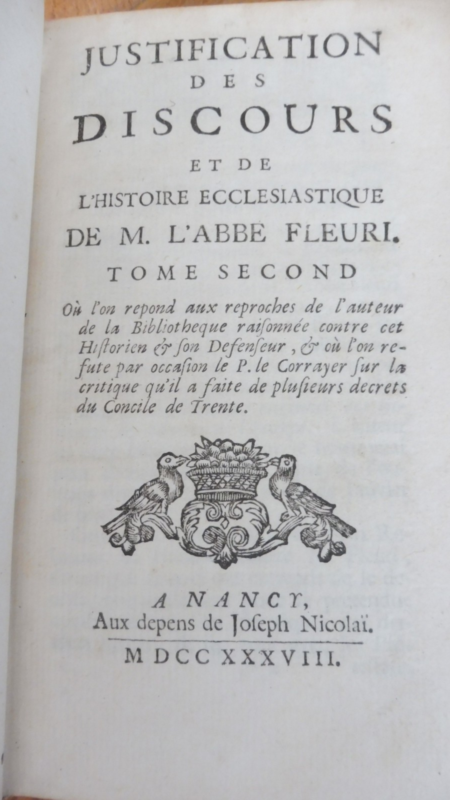 Justification des discours et de l'histoire ecc. de l'Abbé Fleury tome 2 1738