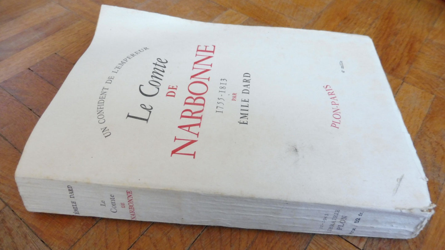 Le Comte de Narbonne. 1755-1813 (Emile Dard) 1943