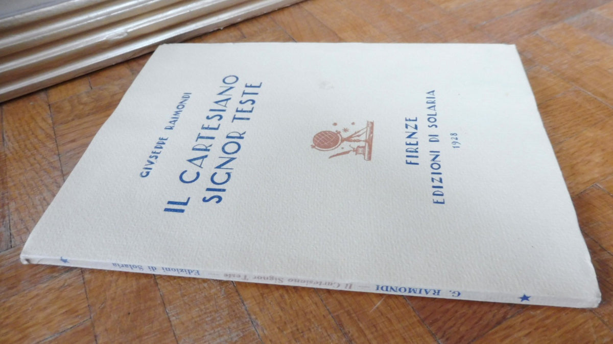 Il Cartesiano signor Teste (Giuseppe Raimondi) 1928 EO + Lettre