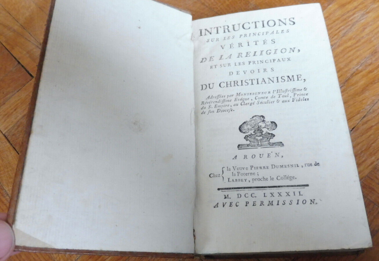 Instructions sur les principales vérités du Christianisme (Comte de Toul) 1782