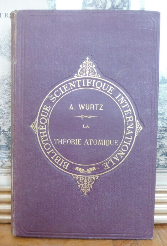 La Théorie atomique (Ad. Wurtz) 1883