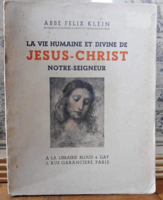La Vie humaine et divine de Jésus-Christ notre seigneur (Félix Klein) 1933 ENVOI