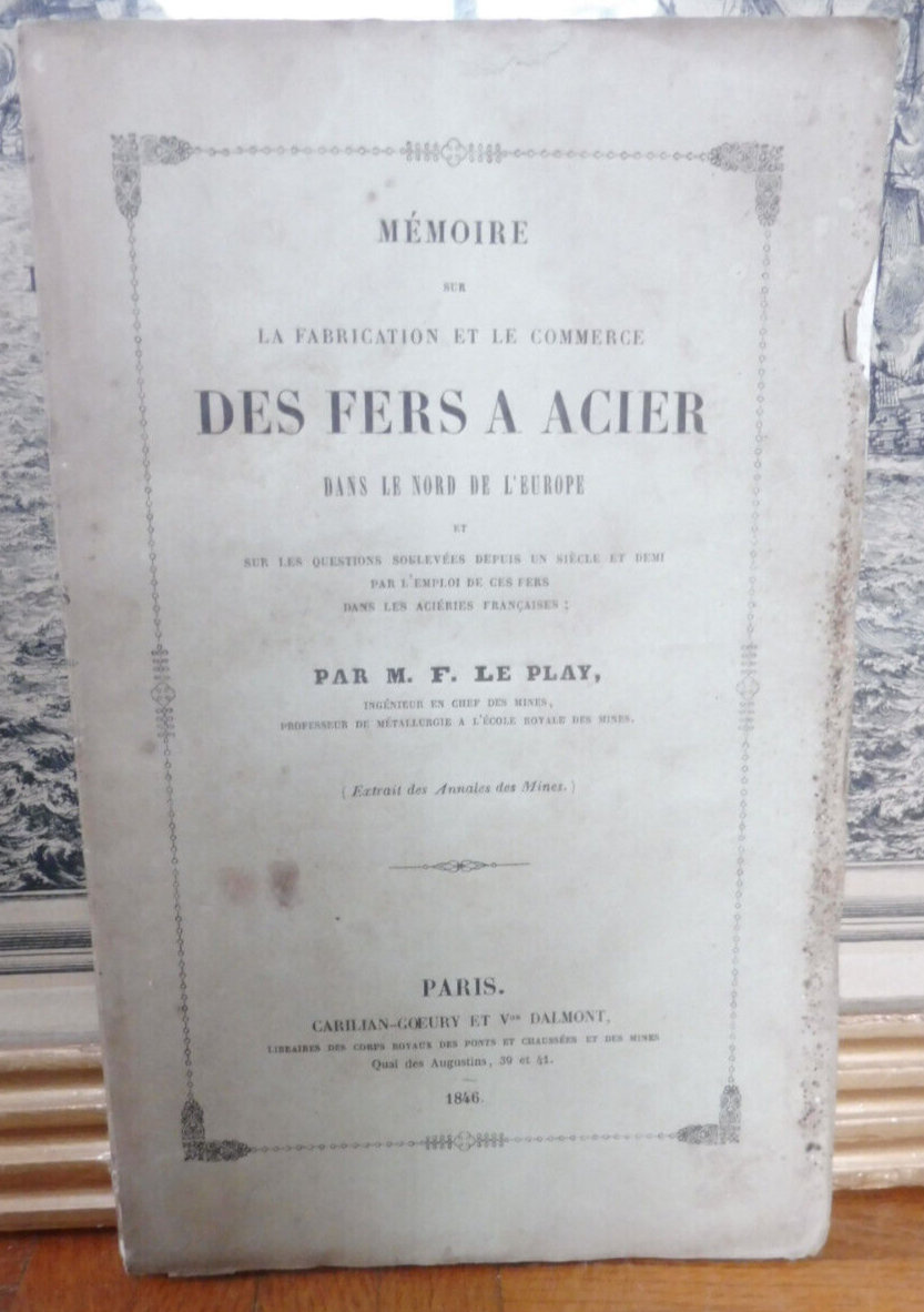 La Fabrication et le commerce des fers à acier (F. Le Play) 1846