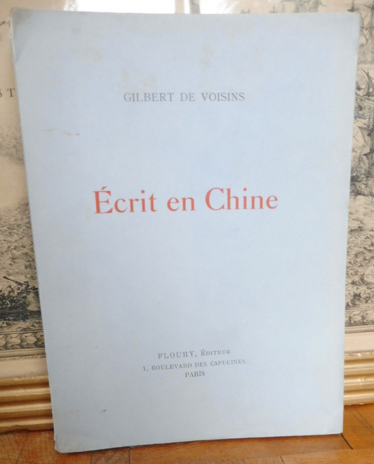 Ecrit en Chine (Gilbert de Voisins) 1913 ALFA ENVOI EO