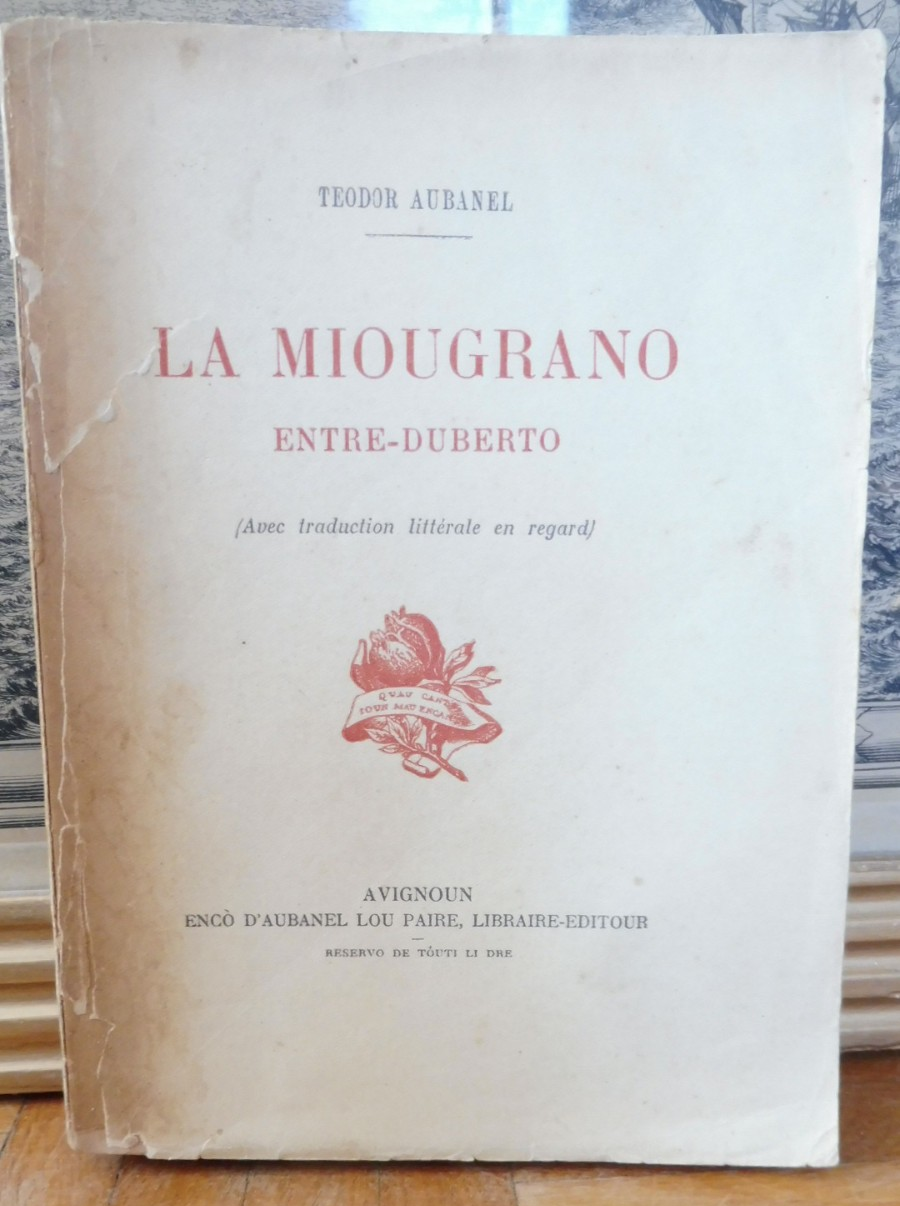 La Grenade. La Miougrano (Teodor Aubanel) s.d. bilingue français / provençal