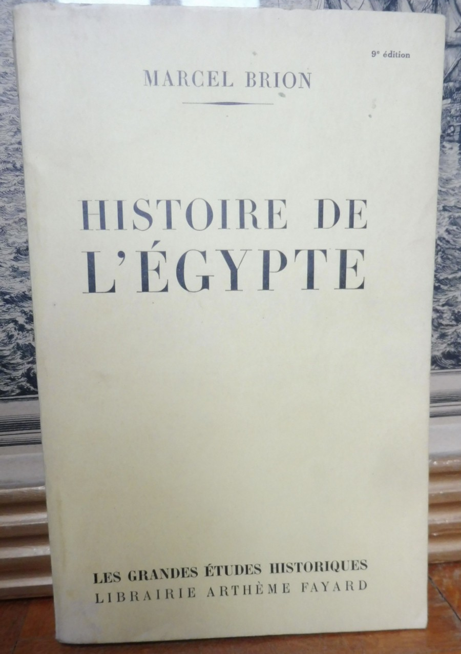 Histoire de l'Egypte (Marcel Brion) 1954 ENVOI