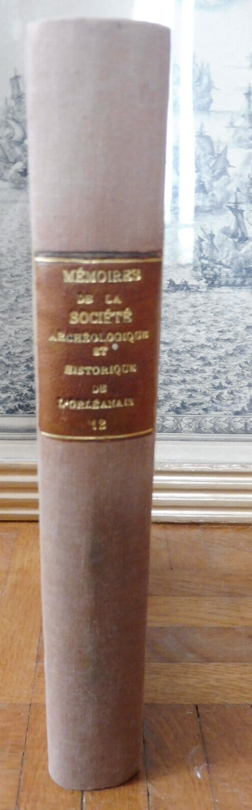 Mémoires de la Société archéologique de l'Orléanais 1873