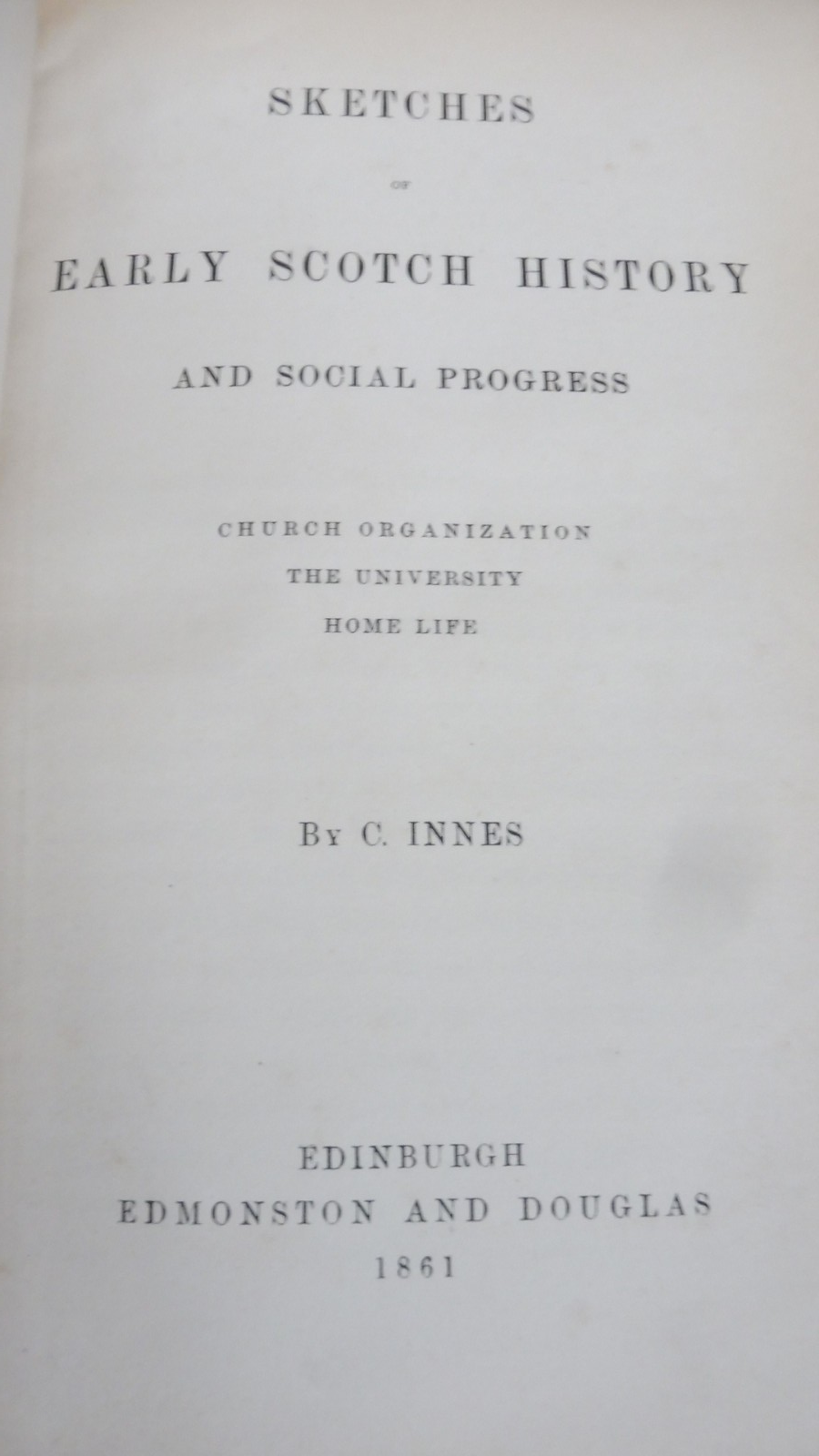 Sketches of the early Scotch history (Innes) 1861
