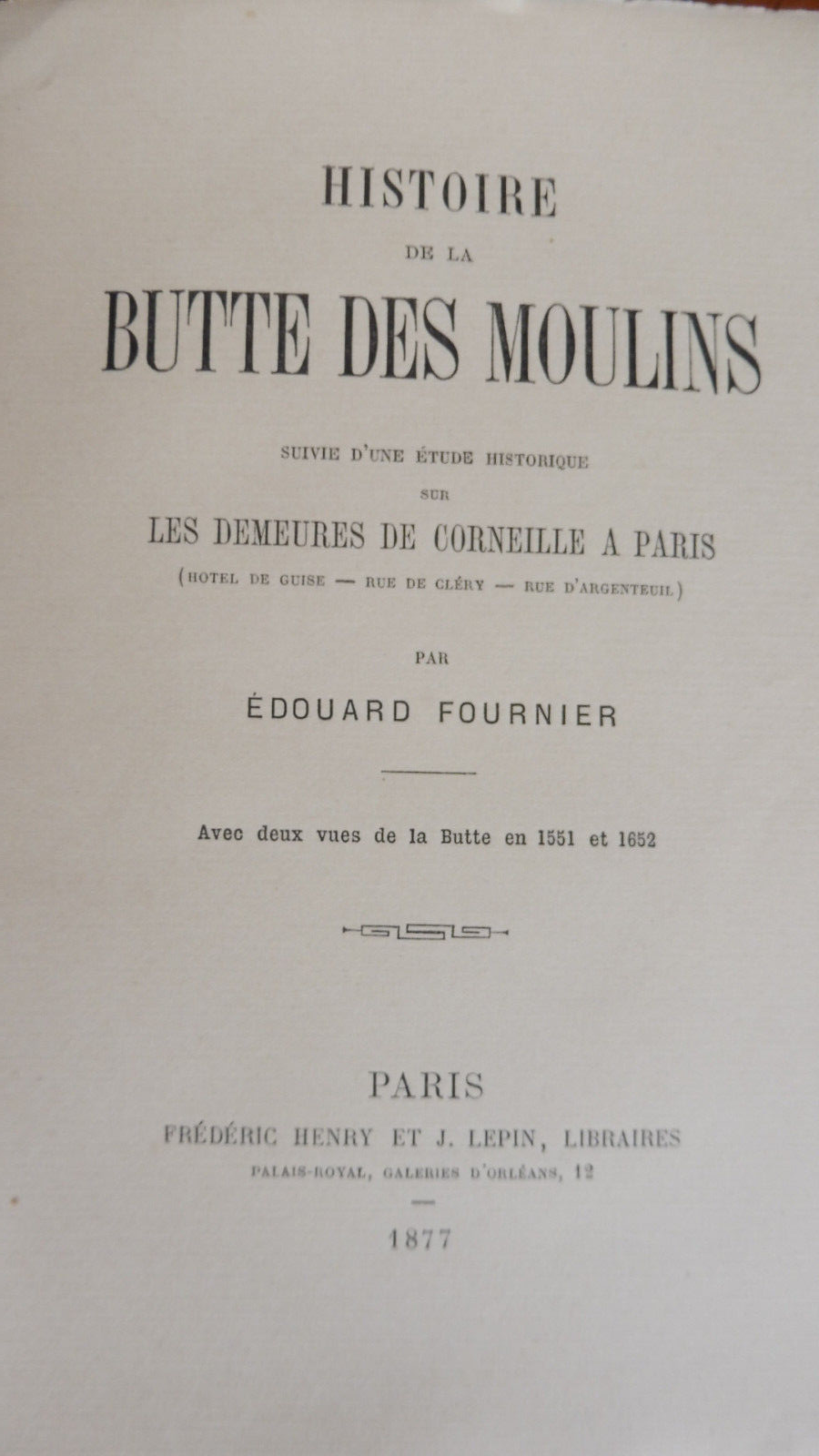 Histoire de la Butte des Moulins (E. Fournier) 1877 CORNEILLE