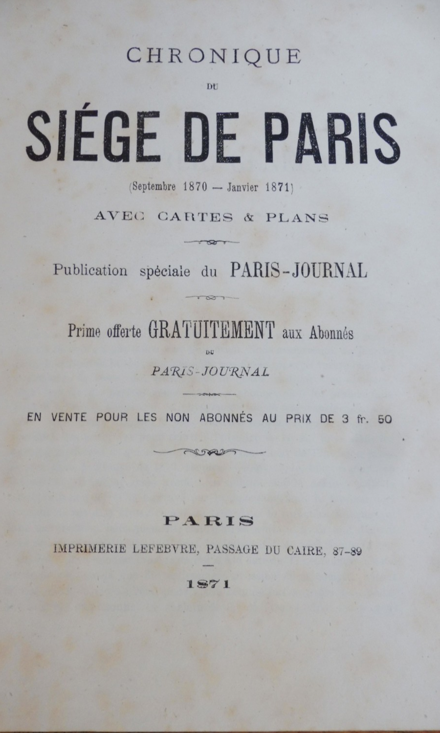 Chronique du siège de Paris. Sept. 1870-Janv. 1871 1871