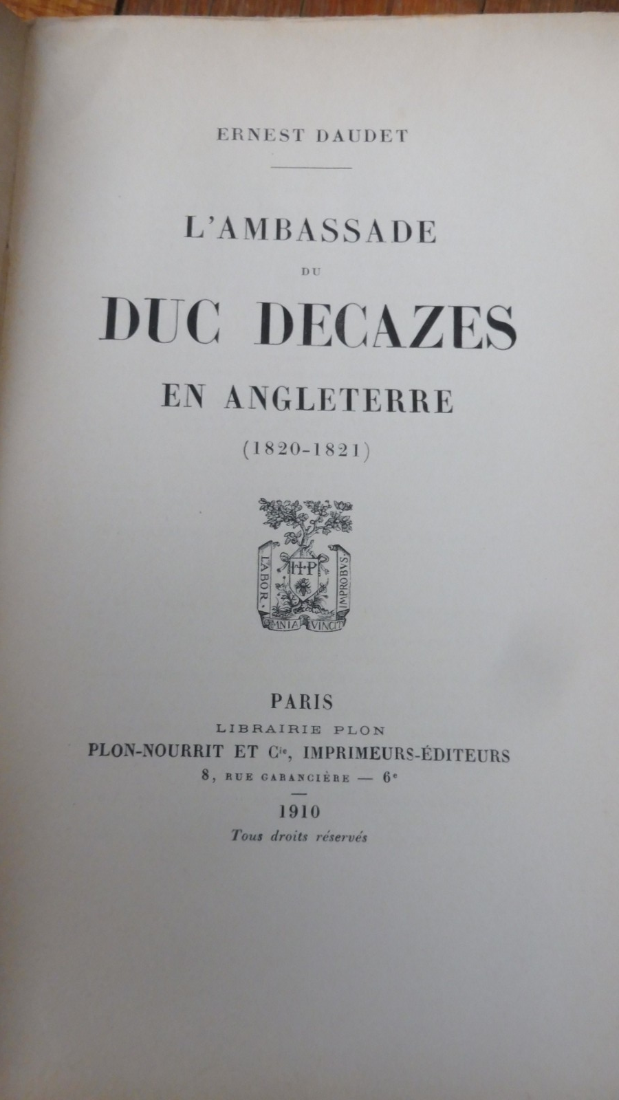 L'Ambassade du Duc Decazes en Angleterre. 1820-1821 (Ernest Daudet) 1910