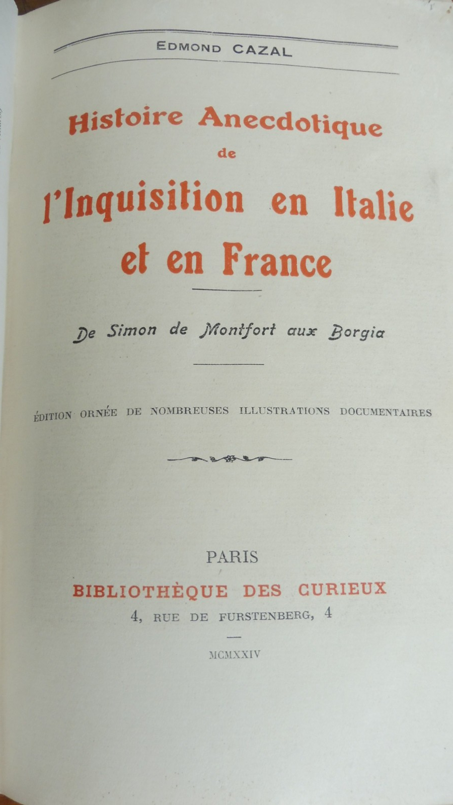 Histoire anecdotique de l'Inquisition en Italie et en France (Edmond Cazal) 1924