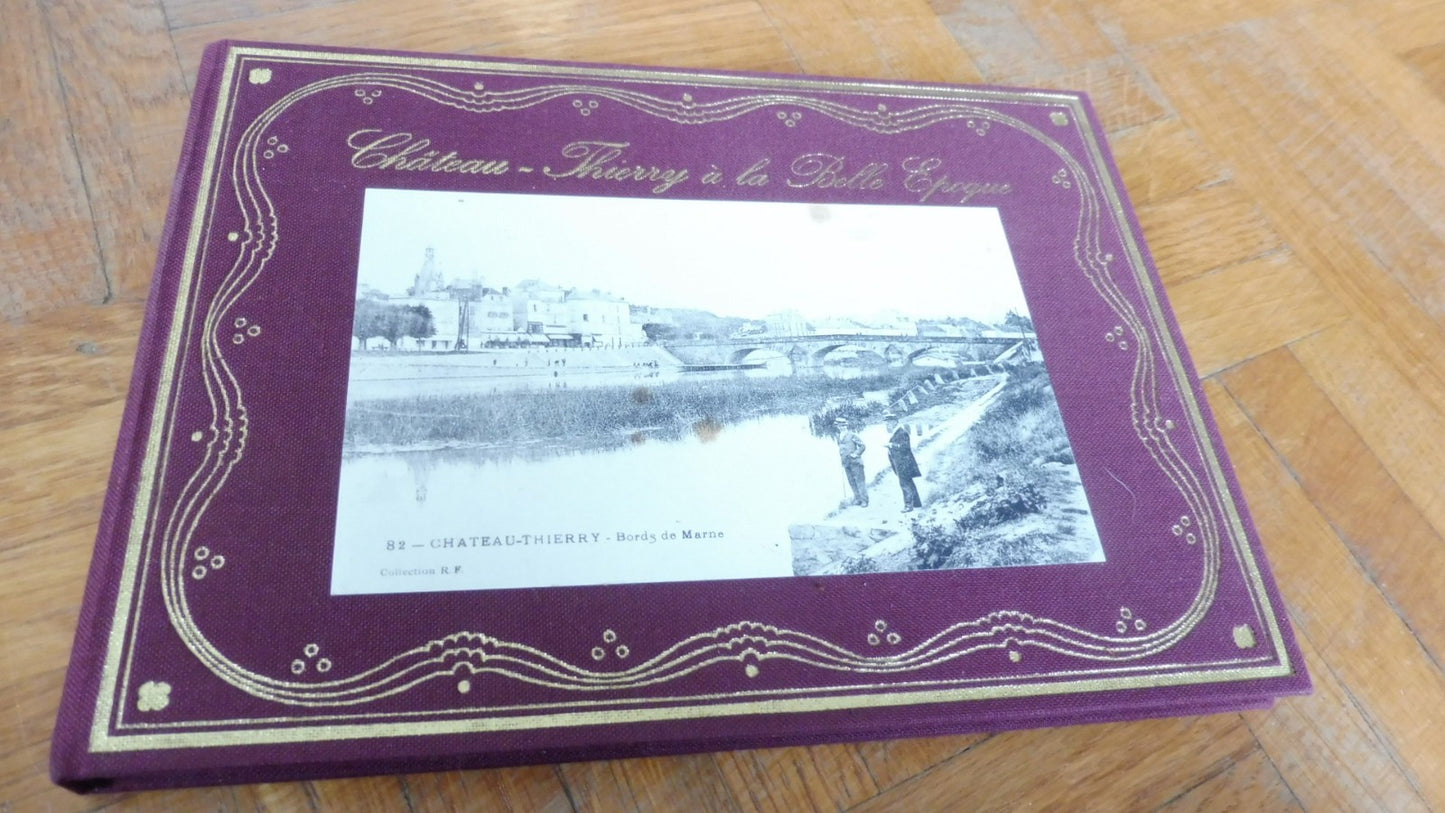 Château-Thierry à la Belle Epoque (M. et J. Verdier) 1976