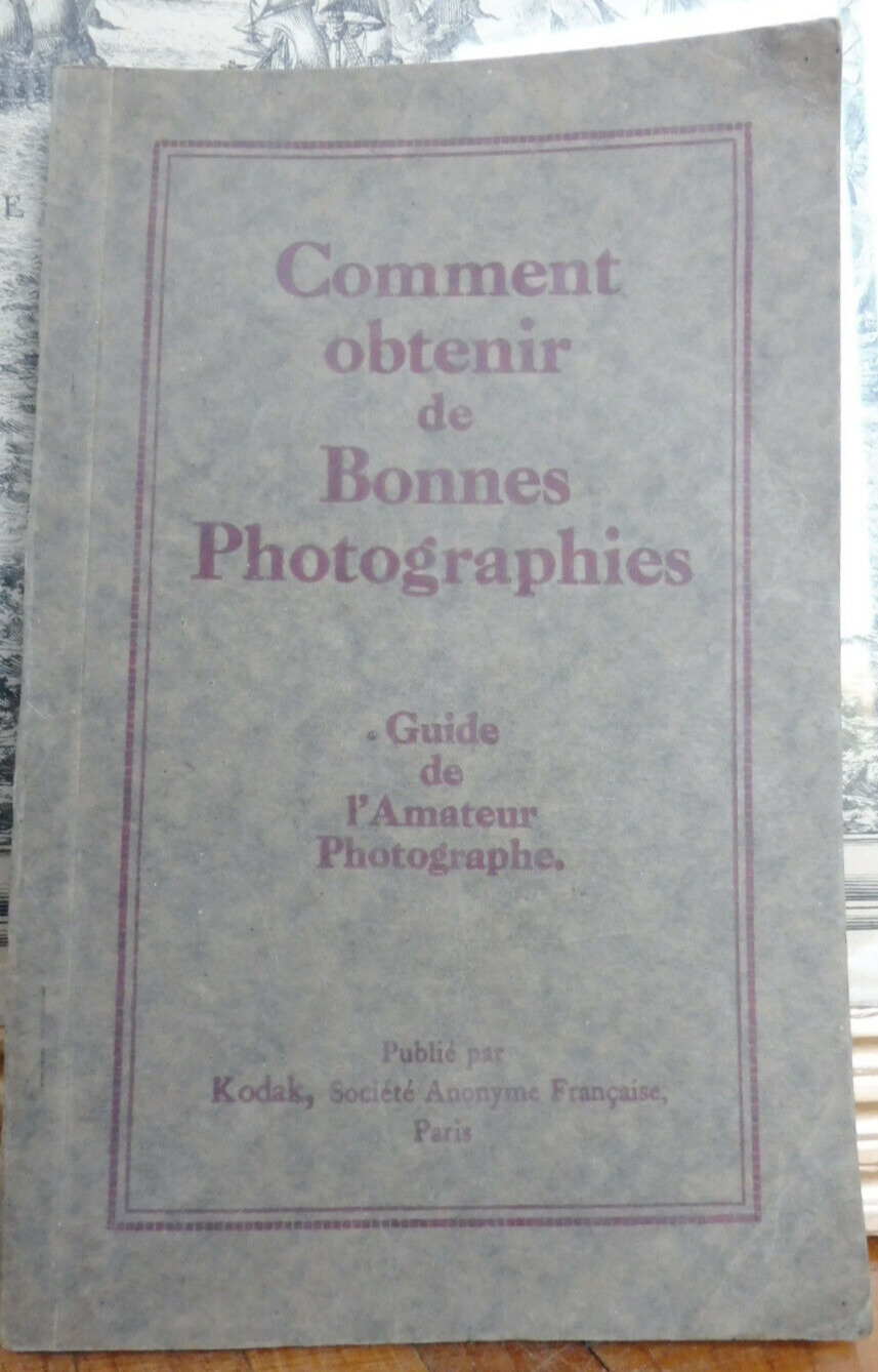 Comment obtenir de bonnes photographies (Kodak) s.d.