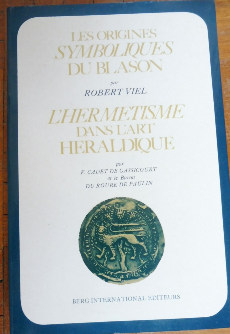 Les Origines symboliques du blason (R. Viel) 1992