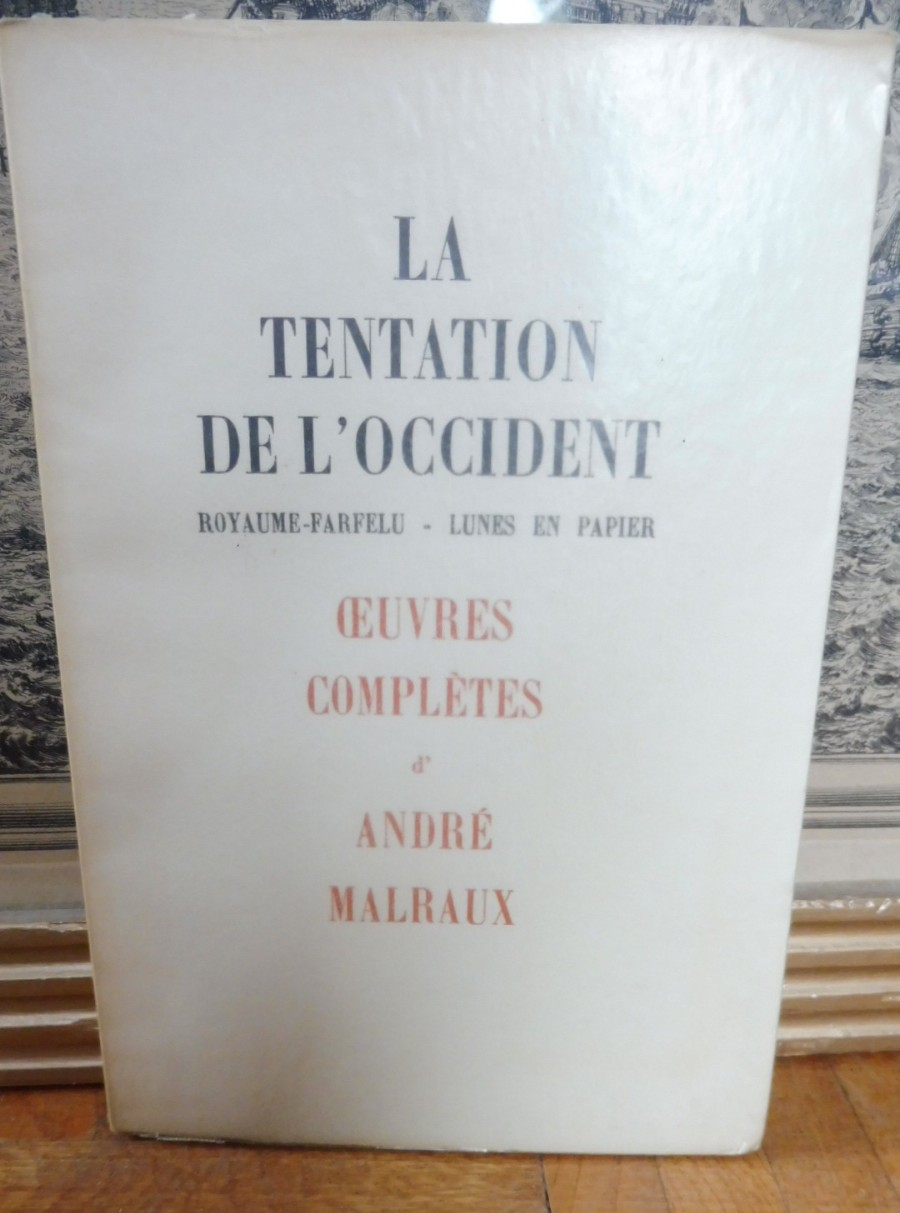 La Tentation de l'Occident (André Malraux) 1945 NUMEROTE