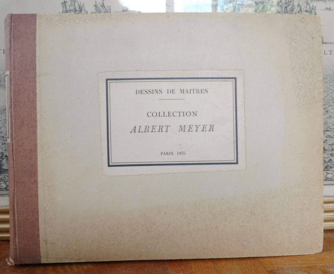 Dessins de maîtres. Collection Albert Meyer (Seymour de Ricci) 1935